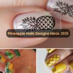 Pineapple Nails Designs Ideas 2025: 10 Cute + Sweet Manicure Inspo